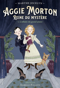 Aggie Morton Reine Du Mystere - Vol01 - L'affaire Du Grand Piano