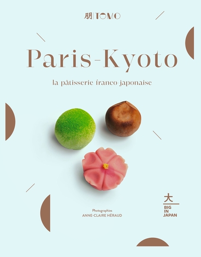 Paris-Kyoto la patisserie franco-Japonaise