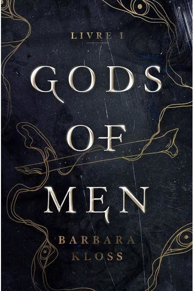 Gods of Men | Tome I