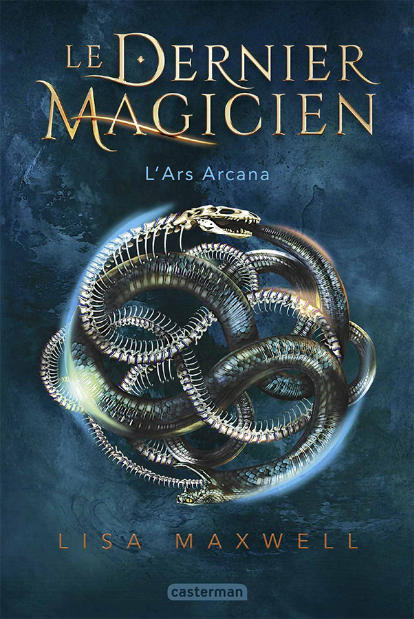 Le dernier magicien, tome 1 : L'Ars Arcana